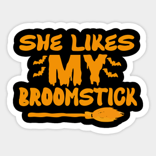 she likes my broomstick Sticker